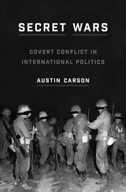 Secret Wars - Covert Conflict in International Politics