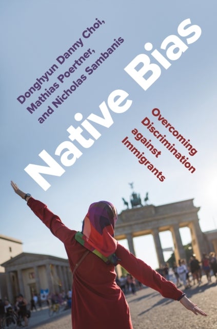 Native Bias - Overcoming Discrimination against Immigrants