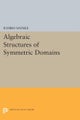 Algebraic Structures of Symmetric Domains
