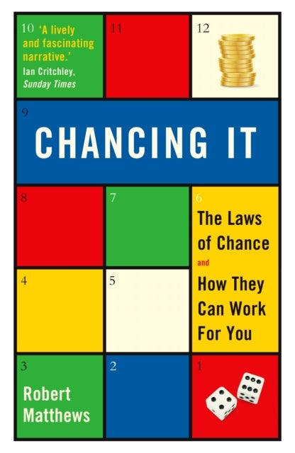 Chancing It - The Laws of Chance and How They Can Work For You