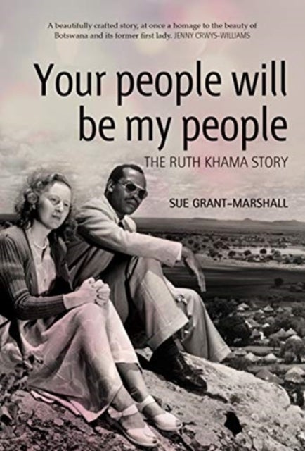 Your people will be my people - The Ruth Khama story
