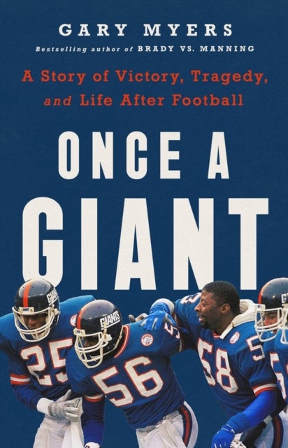 Once a Giant - A Story of Victory, Tragedy, and Life After Football