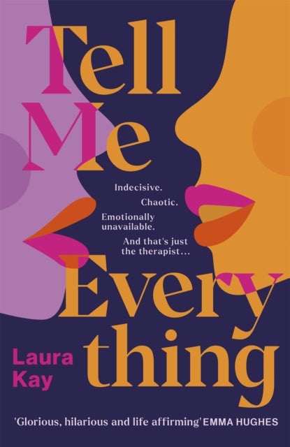 Tell Me Everything - Heartfelt and funny, this is the perfect will-they-won't-they romance