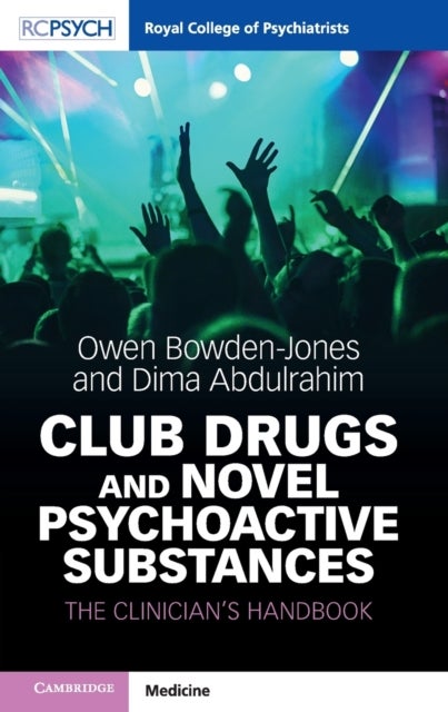 Club Drugs and Novel Psychoactive Substances - The Clinician's Handbook