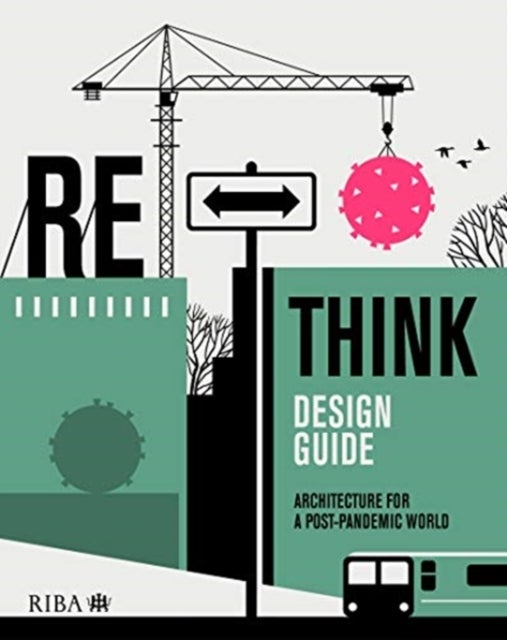 RETHINK Design Guide - Architecture for a post-pandemic world