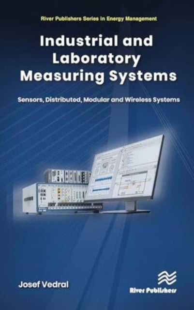 Industrial and Laboratory Measuring Systems - Sensors, Distributed, Modular and Wireless Systems