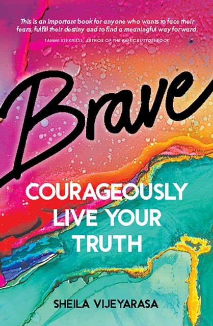Brave - Courageously live your truth