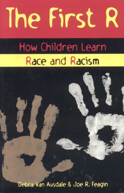 The First R - How Children Learn Race and Racism