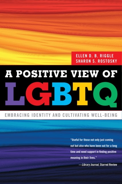 A Positive View of LGBTQ - Embracing Identity and Cultivating Well-Being
