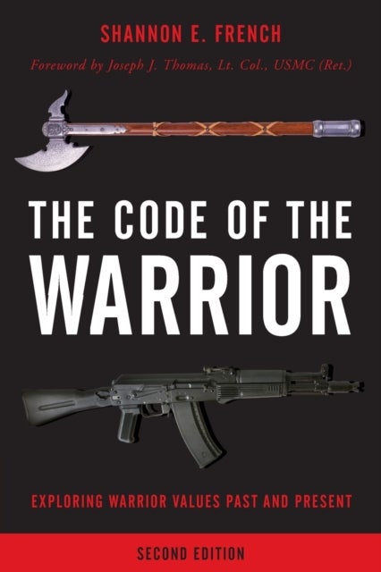 The Code of the Warrior - Exploring Warrior Values Past and Present