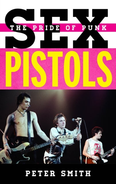 Sex Pistols - The Pride of Punk