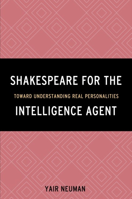Shakespeare for the Intelligence Agent - Toward Understanding Real Personalities