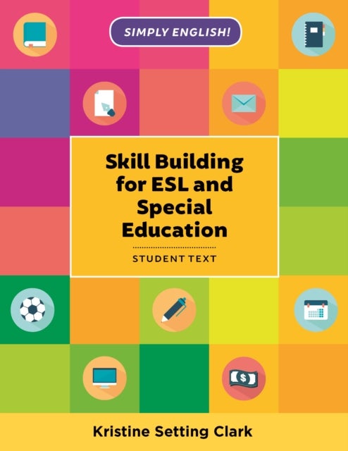 Skill Building for ESL and Special Education - Student Textbook