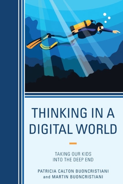 Thinking in a Digital World - Taking Our Kids into the Deep End