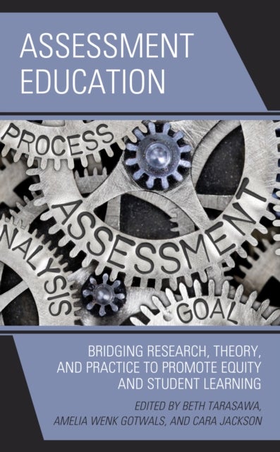 Assessment Education - Bridging Research, Theory, and Practice to Promote Equity and Student Learning