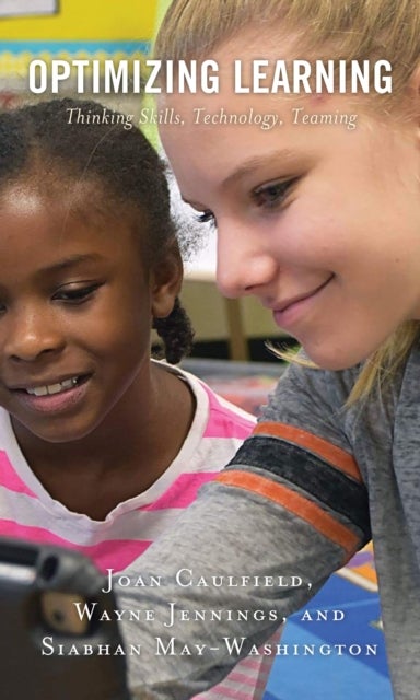 Optimizing Learning - Thinking Skills, Technology, Teaming
