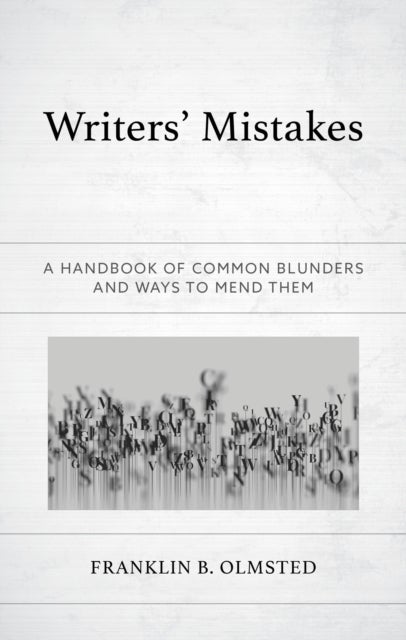 Writers' Mistakes - A Handbook of Common Blunders and Ways to Mend Them