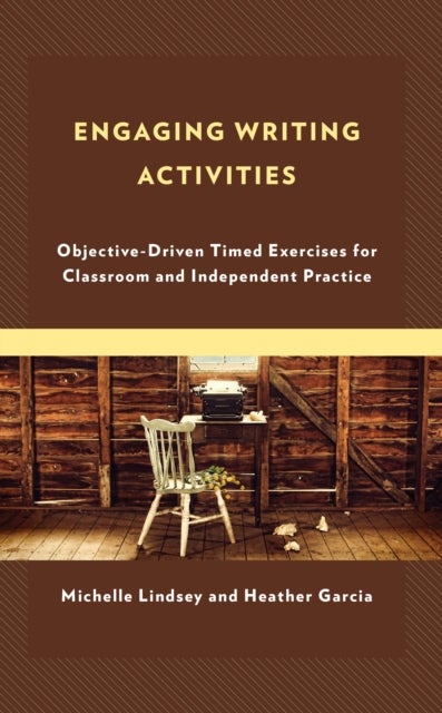 Engaging Writing Activities - Objective-Driven Timed Exercises for Classroom and Independent Practice