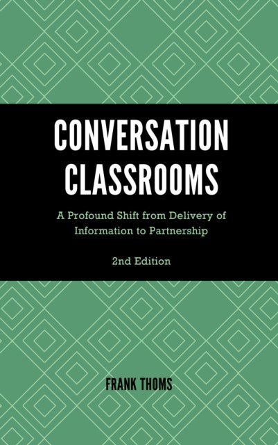 Conversation Classrooms - A Profound Shift from Delivery of Information to Partnership