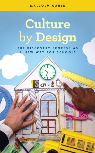 Culture by Design - The Discovery Process as a New Way for Schools