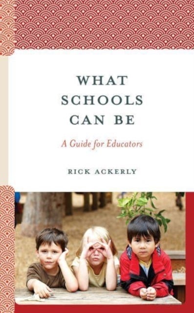 What Schools Can Be - A Guide for Educators