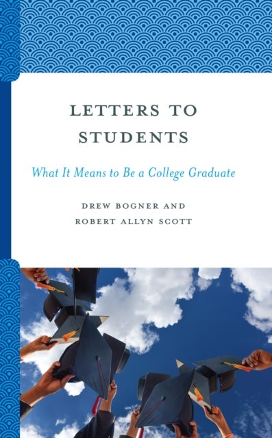 Letters to Students - What It Means to Be a College Graduate