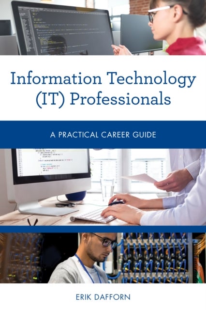 Information Technology (IT) Professionals - A Practical Career Guide