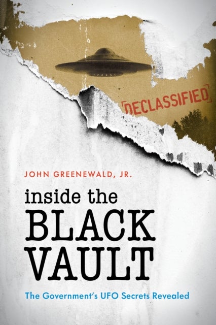 Inside The Black Vault - The Government's UFO Secrets Revealed