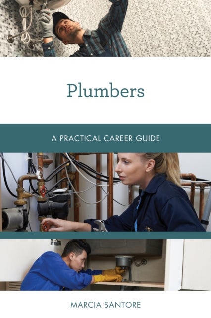 Plumbers - A Practical Career Guide