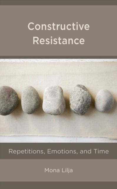 Constructive Resistance - Repetitions, Emotions, and Time