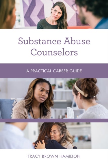 Substance Abuse Counselors - A Practical Career Guide