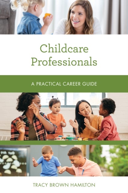 Childcare Professionals - A Practical Career Guide