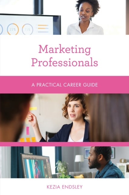 Marketing Professionals - A Practical Career Guide