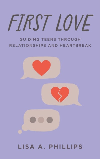 First Love - Guiding Teens through Relationships and Heartbreak