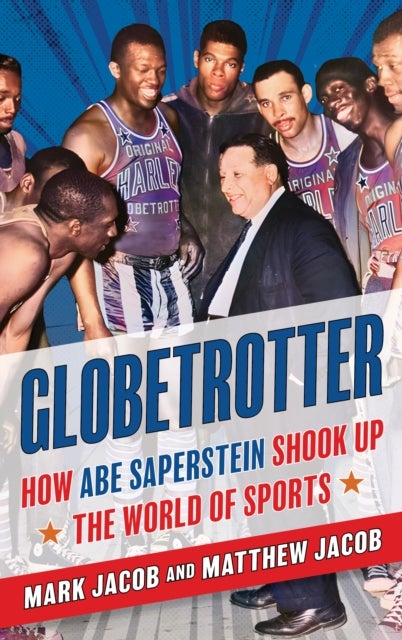 Globetrotter - How Abe Saperstein Shook Up the World of Sports