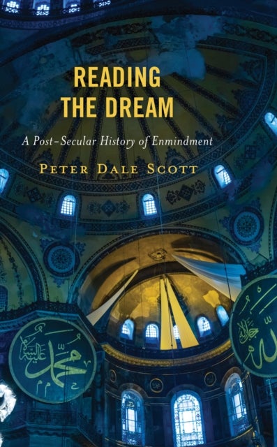 Reading the Dream - A Post-Secular History of Enmindment