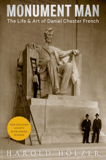 Monument Man - The Life & Art of Daniel Chester French