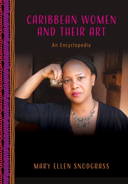 Caribbean Women and Their Art - An Encyclopedia