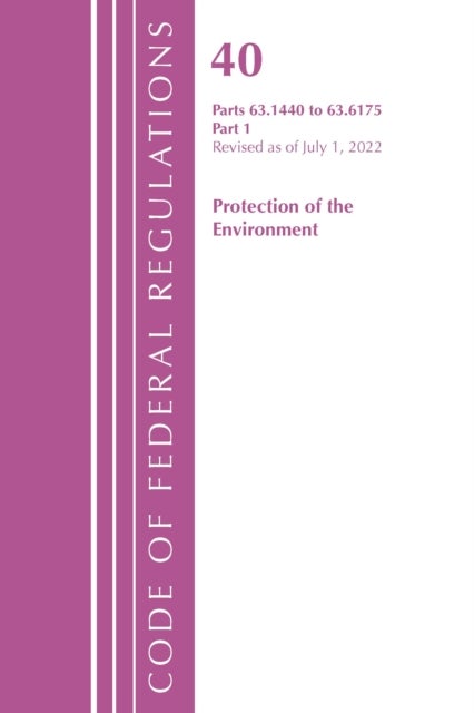 Code of Federal Regulations, Title 40 Protection of the Environment 63.1440-63.6175, Revised as of July 1, 2022 - Volume 4