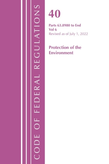 Code of Federal Regulations, Title 40 Protection of the Environment 63.8980-End, Revised as of July