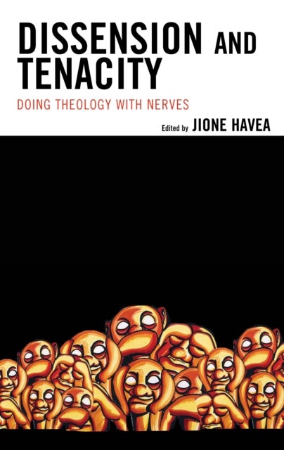Dissension and Tenacity - Doing Theology with Nerves