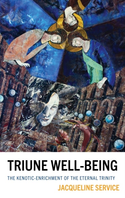 Triune Well-Being - The Kenotic-Enrichment of the Eternal Trinity