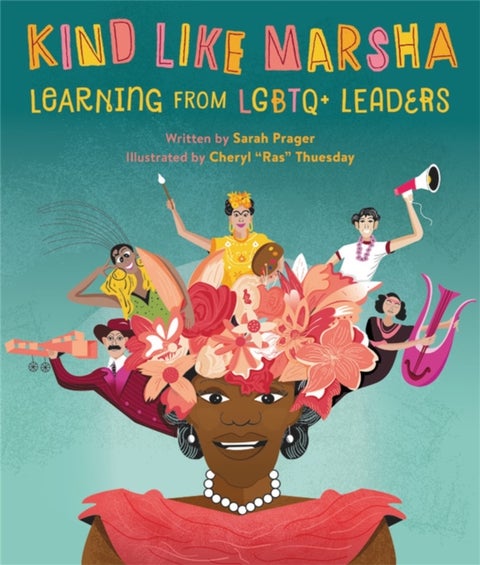 Kind Like Marsha - Learning from LGBTQ+ Leaders