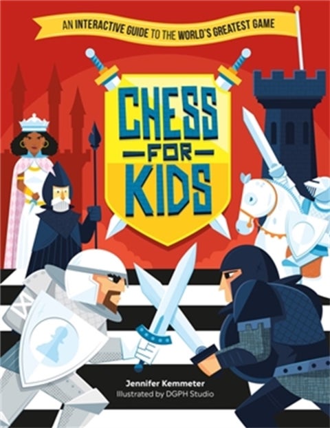 Chess for Kids - An Interactive Guide to the World’s Greatest Game