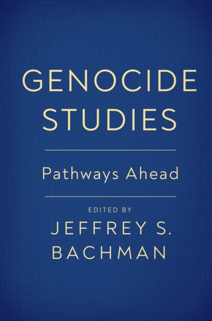 Genocide Studies - Pathways Ahead