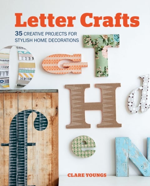 Letter Crafts - 35 Creative Projects for Stylish Home Decorations