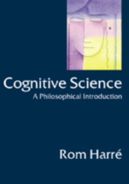 Cognitive Science - A Philosophical Introduction