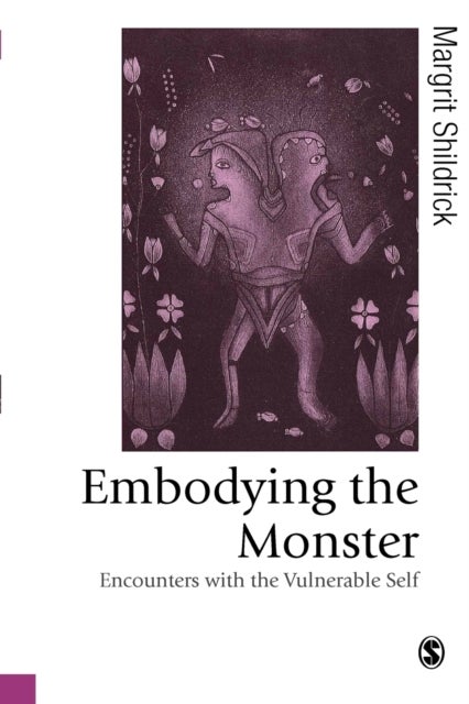 Embodying the Monster - Encounters with the Vulnerable Self