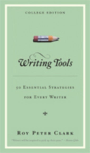 Writing Tools - 50 Essential Strategies for Every Writer