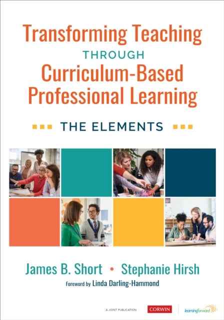 Transforming Teaching Through Curriculum-Based Professional Learning - The Elements